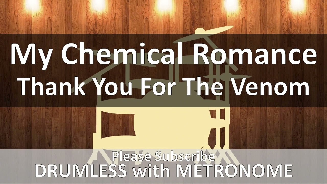My Chemical Romance - Thank You For The Venom (Drumless with Metronome)
