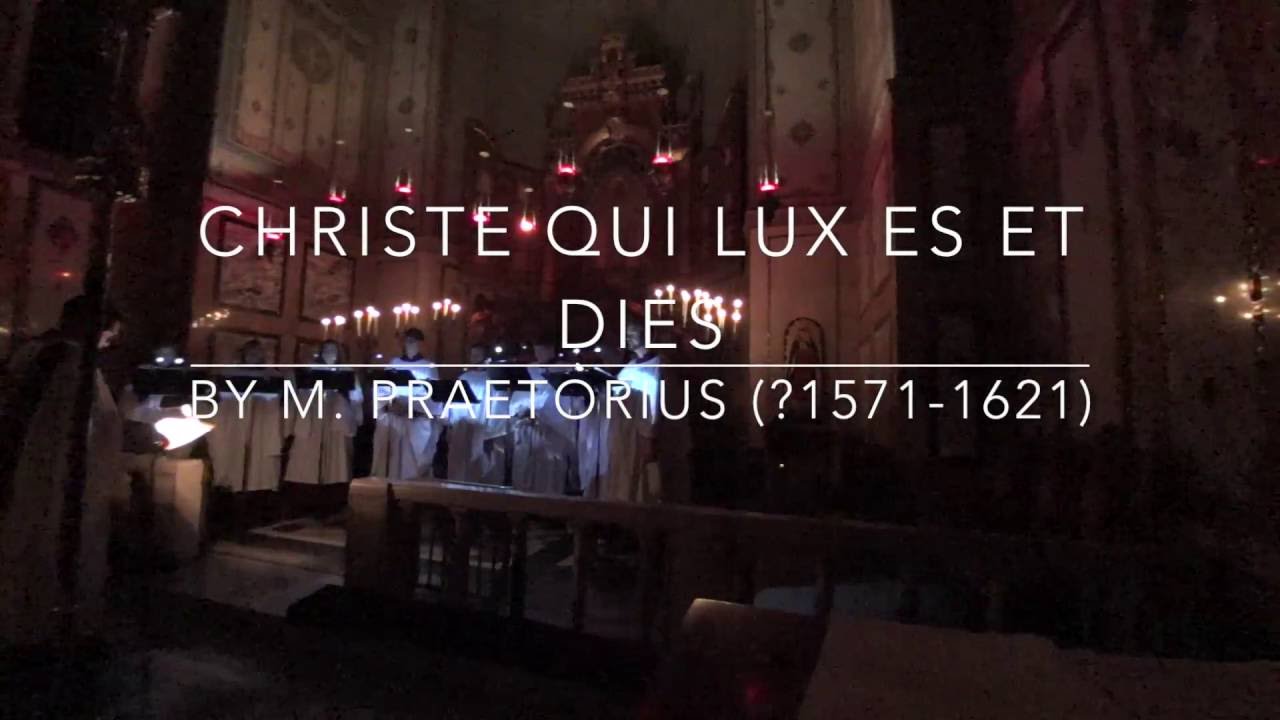 Christe qui lux es et dies by Michael Praetorius (?1571-1621)
