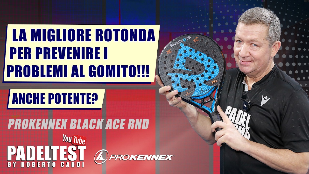 Recensione Prokennex Black Ace RND. Padel Test by Roberto Cardi