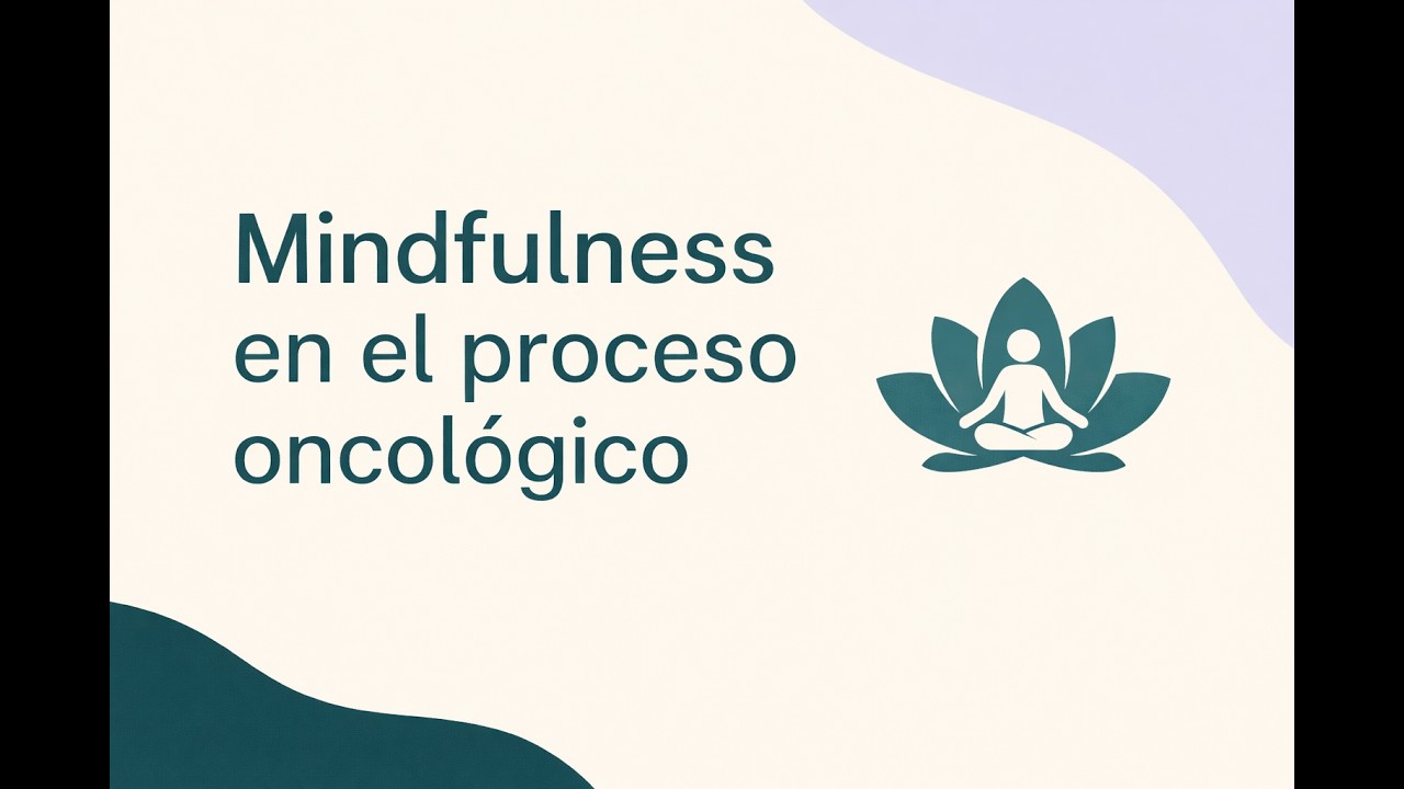 Mindfulness en oncología: un espacio para respirar