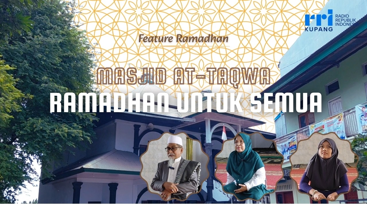 Ramadhan Untuk Semua | Feature Ramadhan RRI Kupang