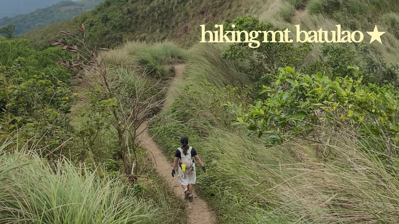 mt. batulao | nasugbu, batangas ph 🏔️🇵🇭