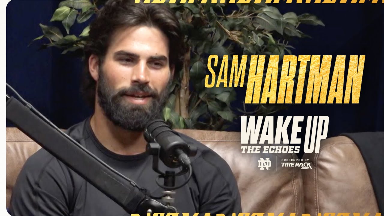 What Sam Hartman Wants for His Notre Dame Legacy | Wake Up the Echoes