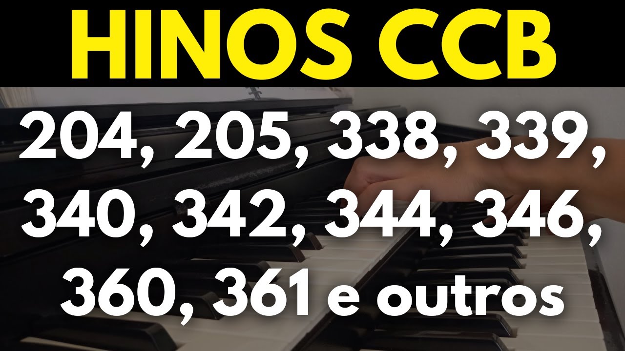 HINOS CCB 204, 205, 338, 339, 340, 342, 344, 346, 360, 361 e outros