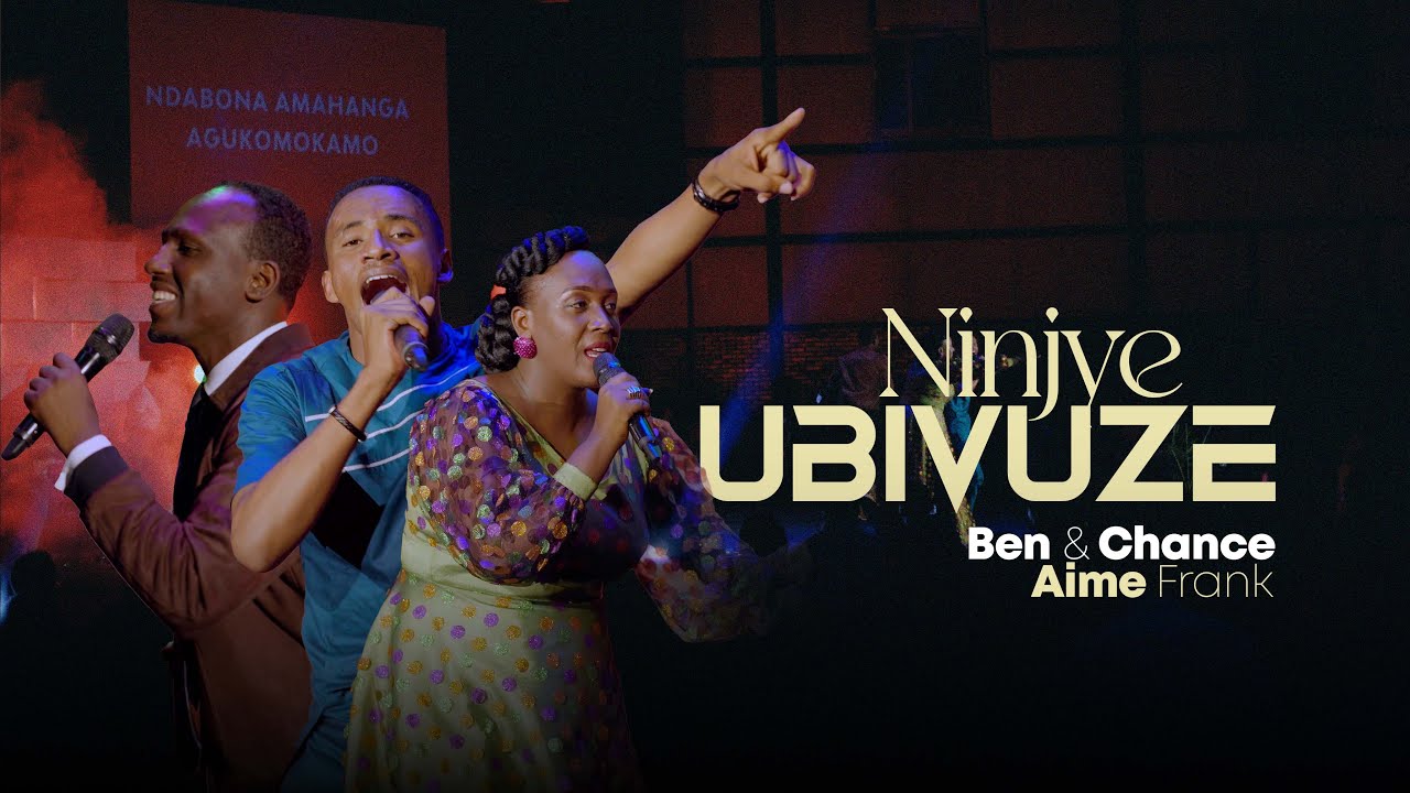 NI NJYEWE UBIVUZE - Ben & Chance Ft. Aimé Frank (Official Live Video)