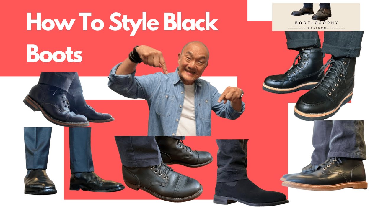 How to style black boots in rugged, casual, smart or dressy outfits