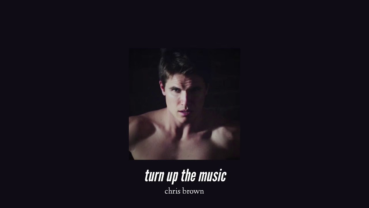 ( slowed down ) turn up the music