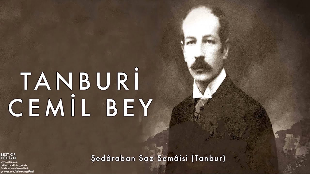 Tanburi Cemil Bey - Şedâraban Saz Semâisi (Tanbur)  [ Külliyat © 2016 Kalan Müzik ]