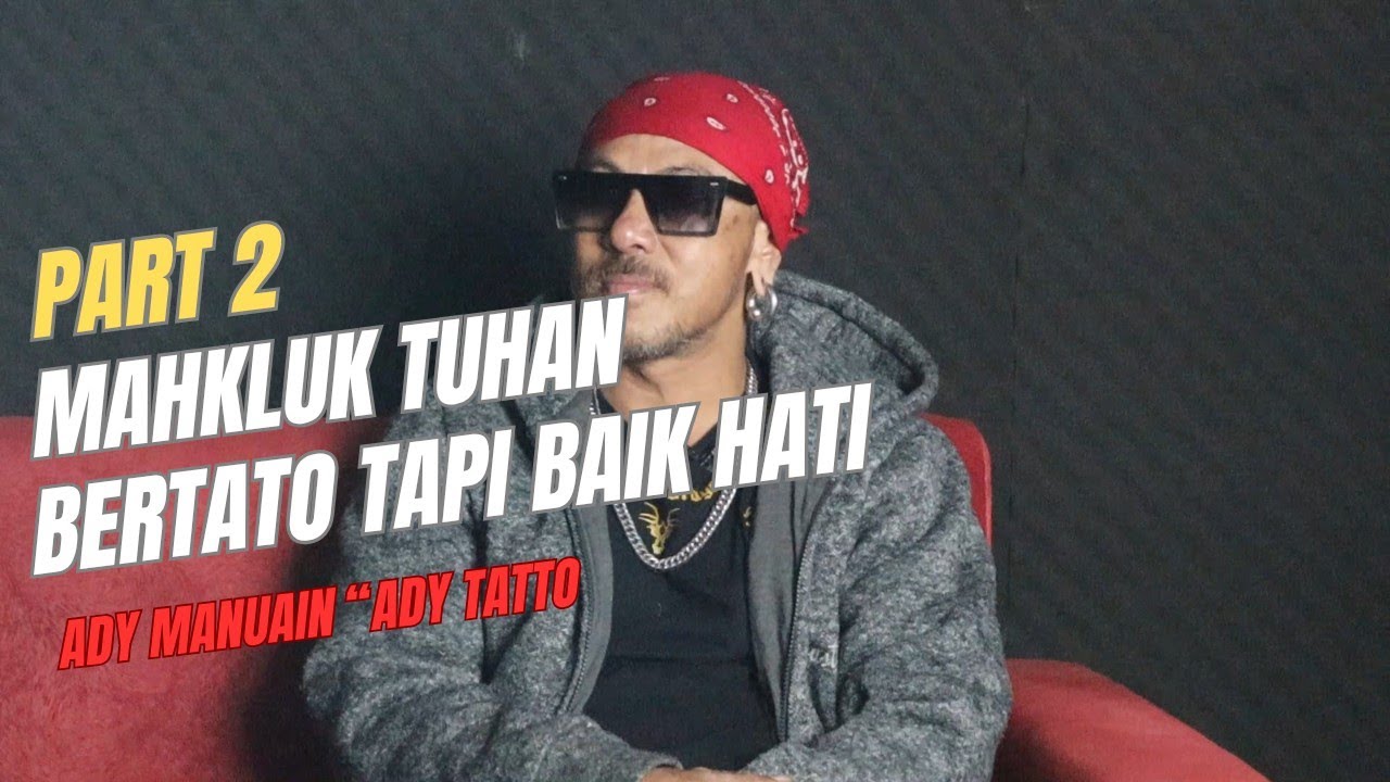Part 2, KISAH TUKANG TATTO & DEBT COLLECTOR/Ady Manuain 