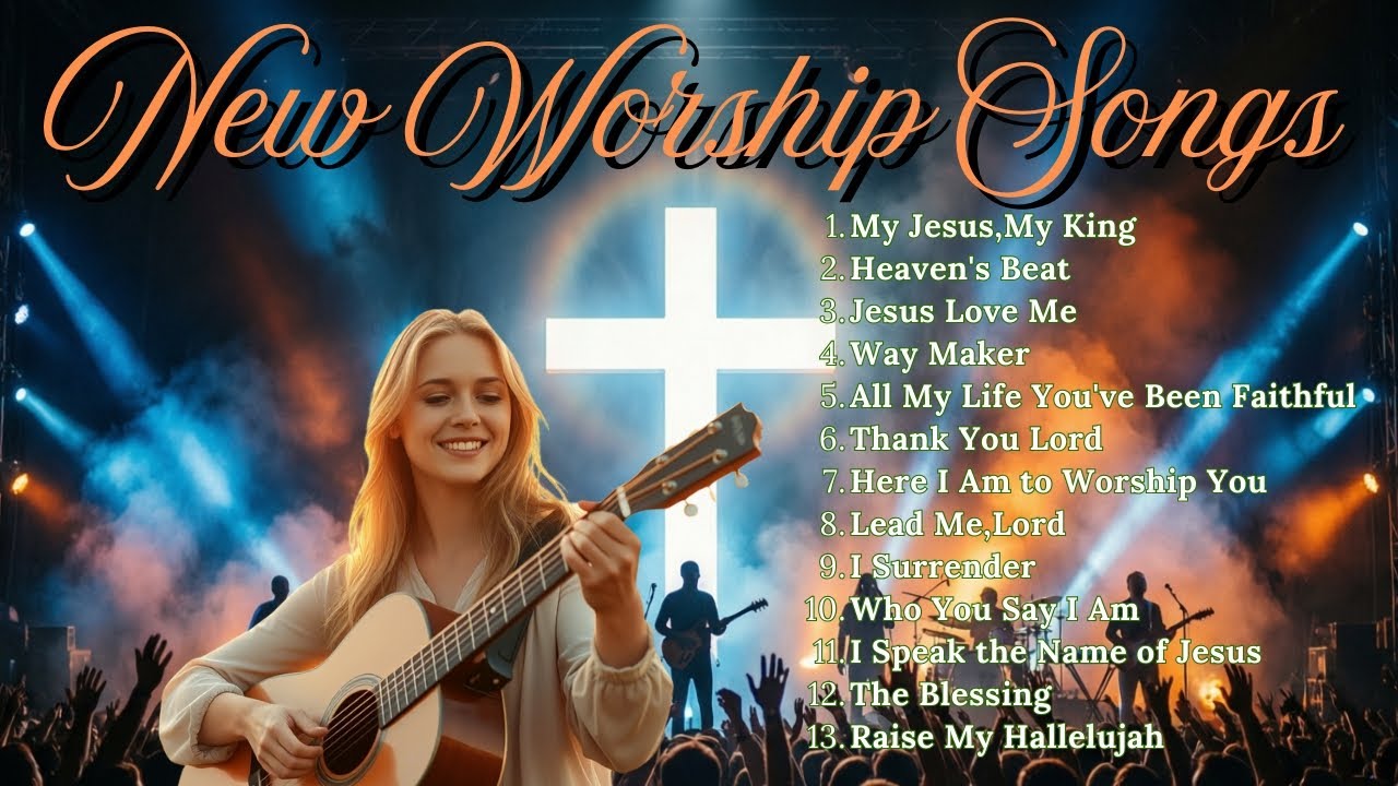 Top Praise and Worship Songs 2026 Playlist - Nonstop Christian Gospel - My Jesus, My King