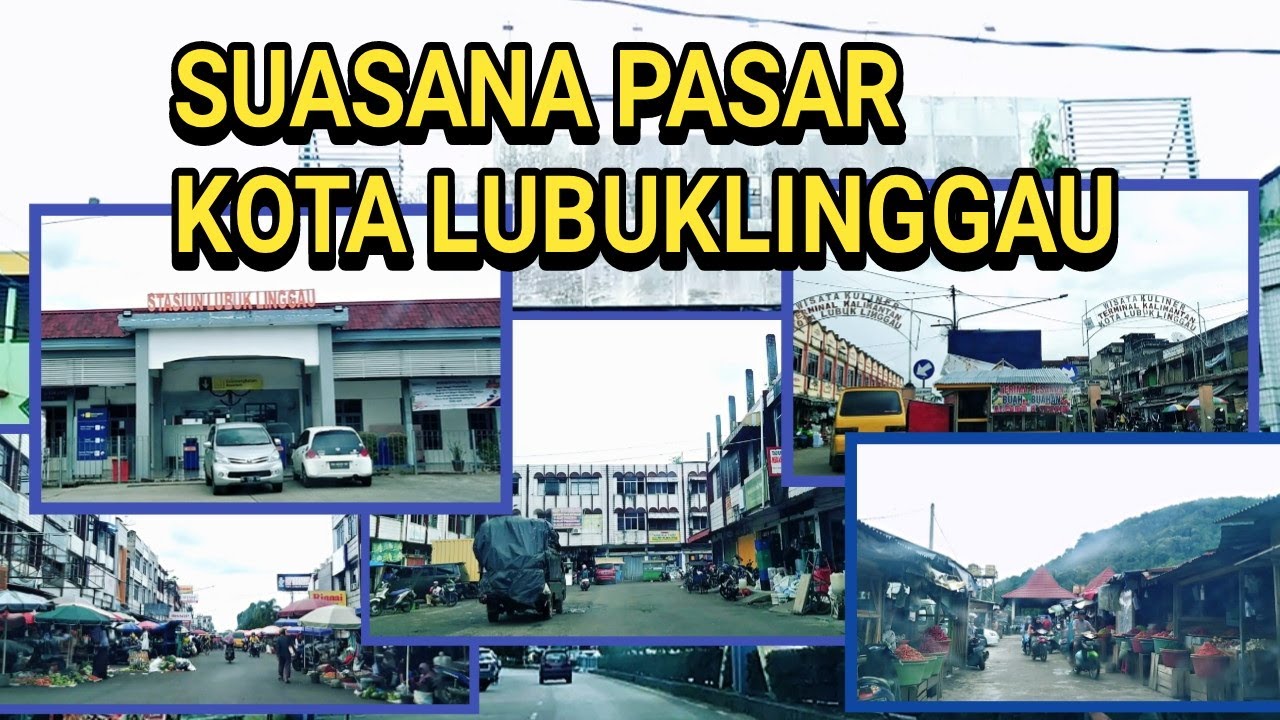 SUASANA SEKILAS PASAR KOTA LUBUKLINGGAU, SUMATERA SELATAN.