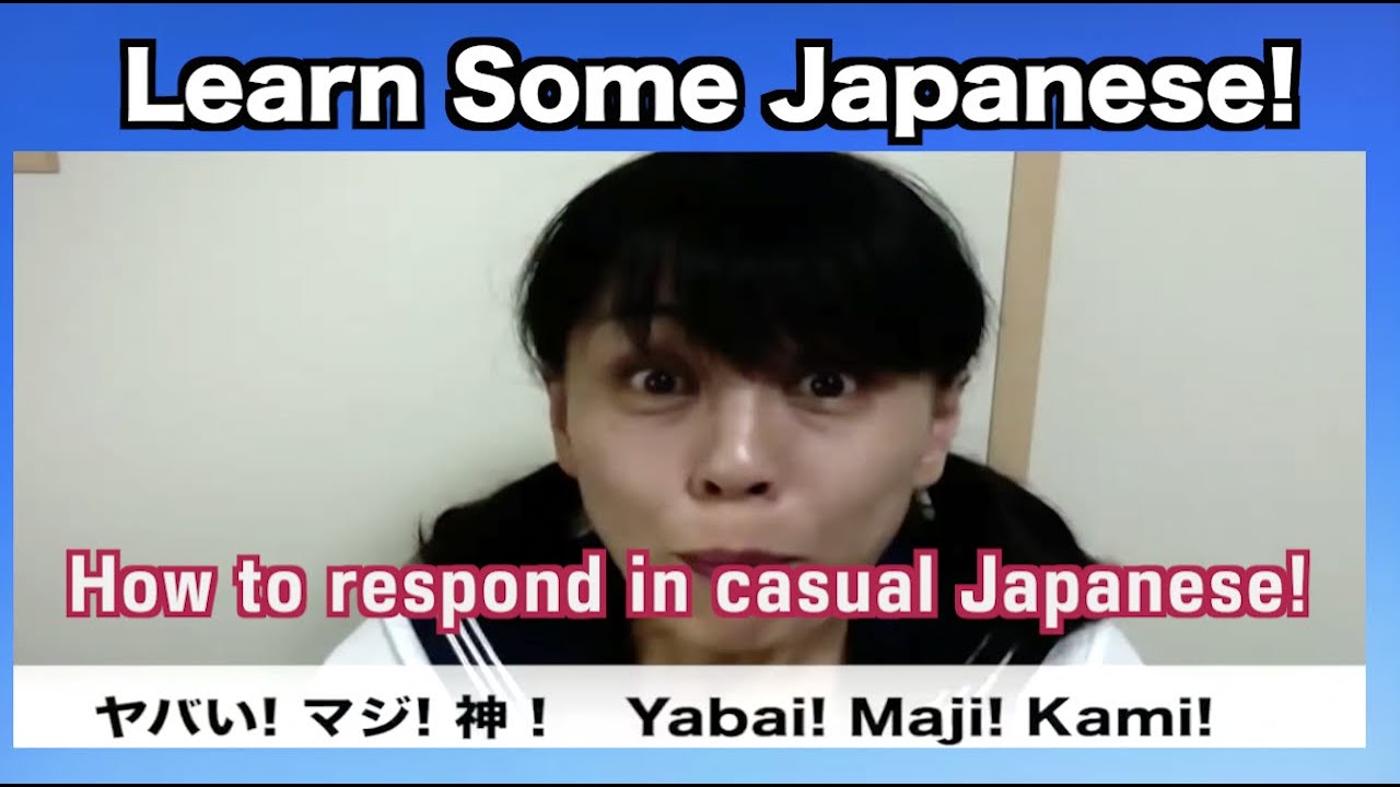 Japanese Lesson : How to respond in casual Japanese!