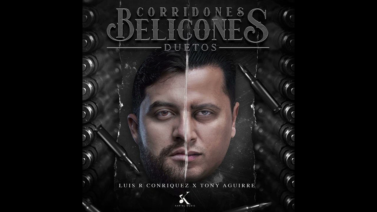 Luis R Conriquez ft Tony Aguirre - Porque Puedo (KartelMusic)