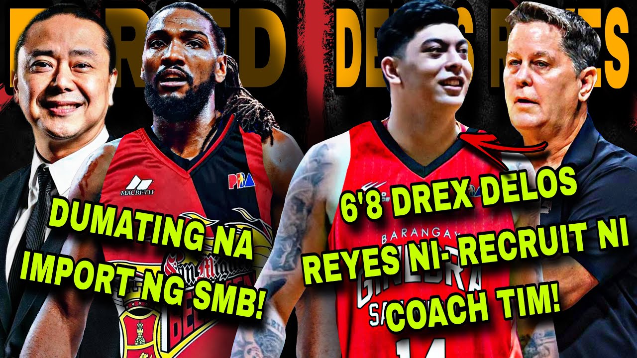 REBUILD NA! 6’8 DREX DELOS REYES KINUHA NA NG GINEBRA! |SMB MAY NBA STAR IMPORT NANAMAN! DUMATING NA
