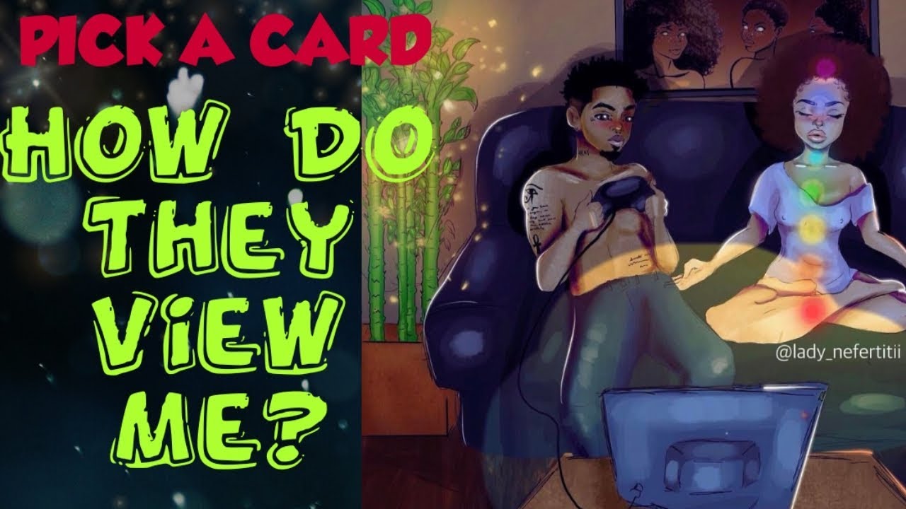 PICK A CARD: HOW DOES YOUR PERSON VIEW YOU?