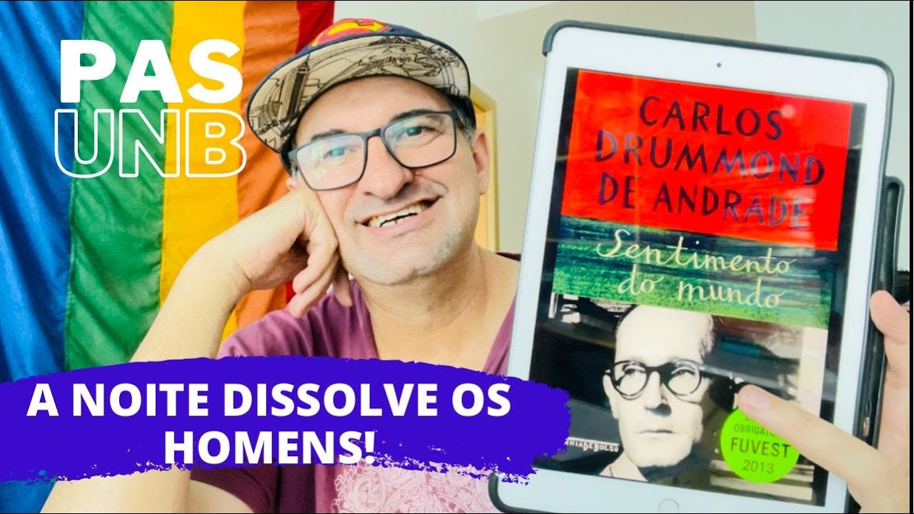 A NOITE DISSOLVE OS HOMENS - CARLOS DRUMMOND - PAS UNB