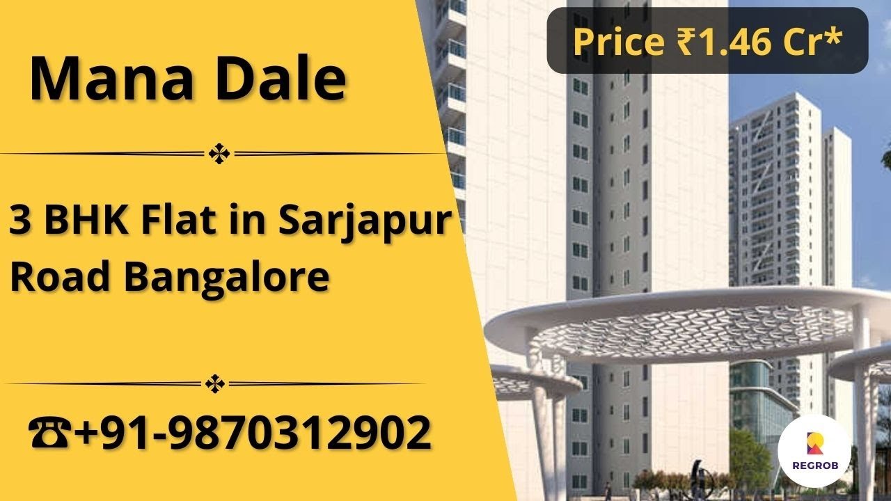 Mana Dale | ☎ +91-9870312902 | 3 BHK Flat in Sarjapur Road Bangalore | ₹ 1.46 Cr* #3bhkflats