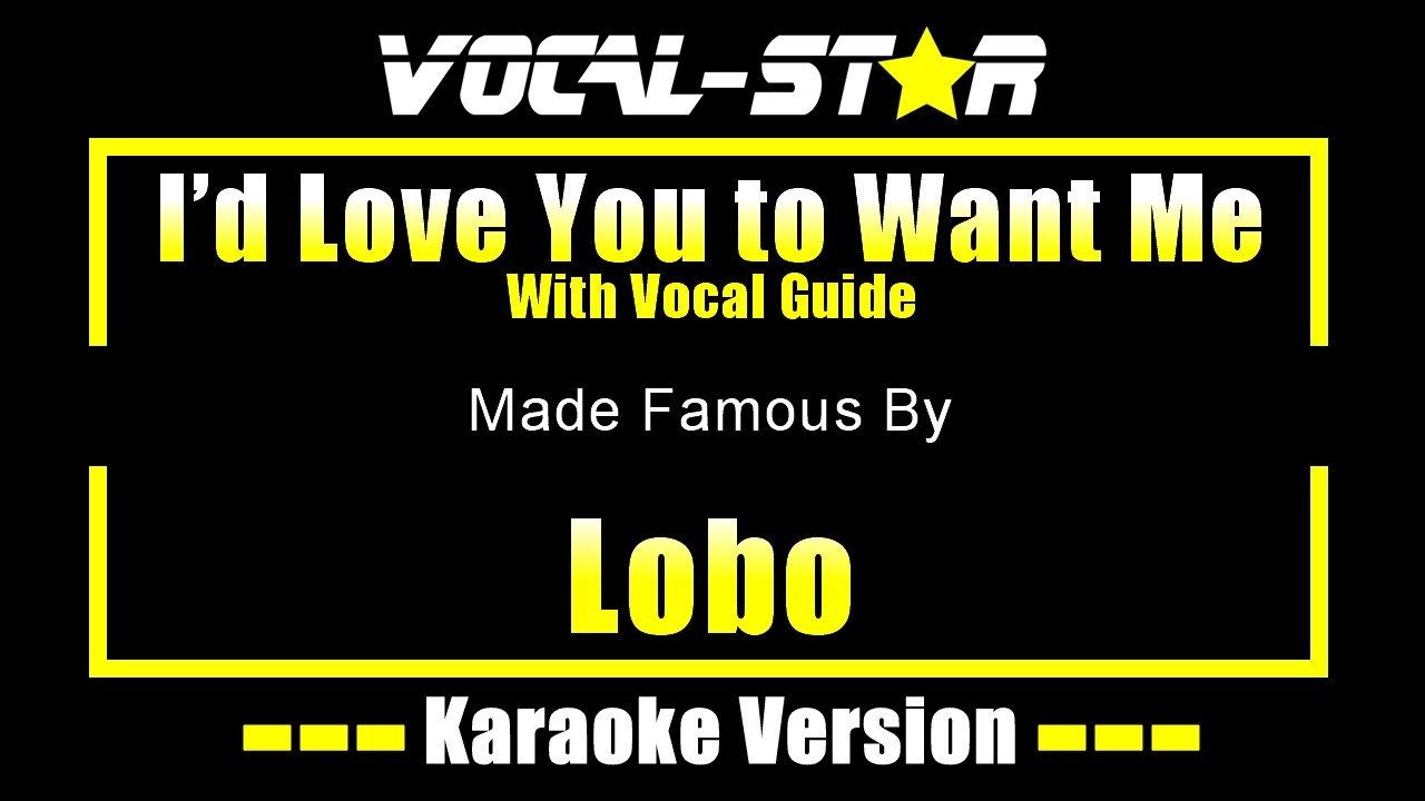 Я бы хотела, чтобы ты меня хотел - Lobo (караоке с голосовым сопровождением)