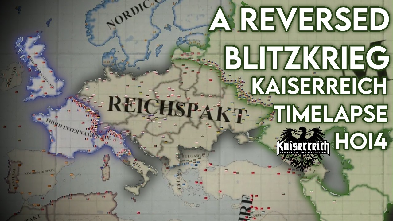 A Reversed Blitzkrieg - HOI4 Kaiserreich Timelapse