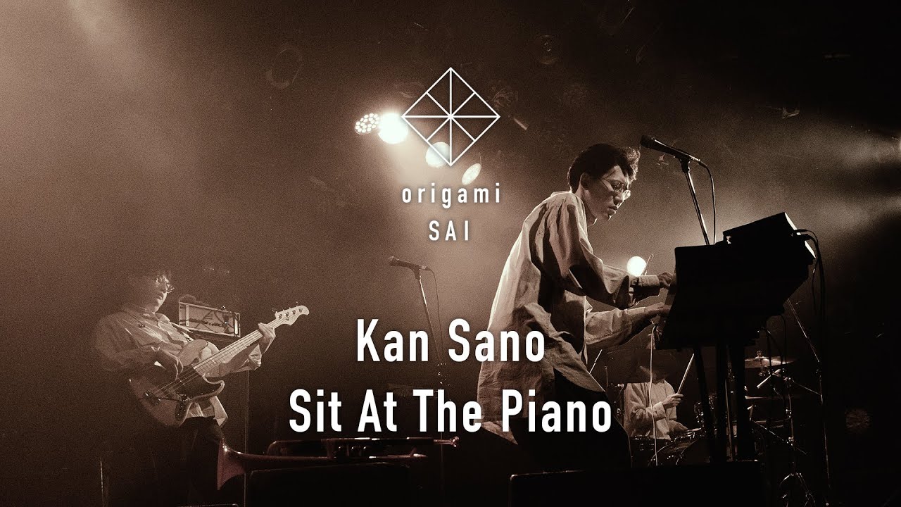 Kan Sano - Sit At The Piano (Live at origami SAI 2019)
