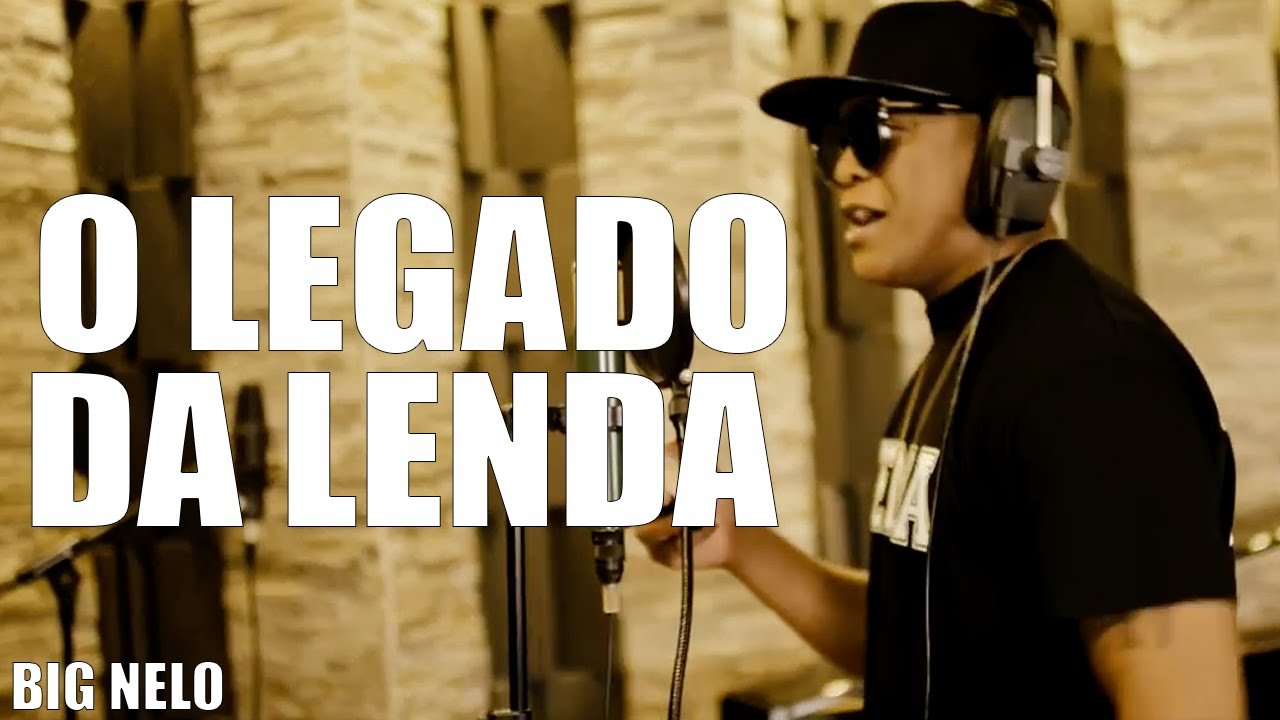 BIG NELO - O LEGADO DA LENDA (v&iacute;deo oficial) B26