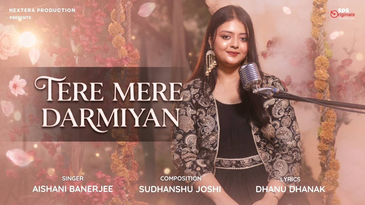 Tere Mere Darmiyan By Aishani Banerjee | Sudhanshu Joshi | Dhanu | Sing Dil Se | New Original Song