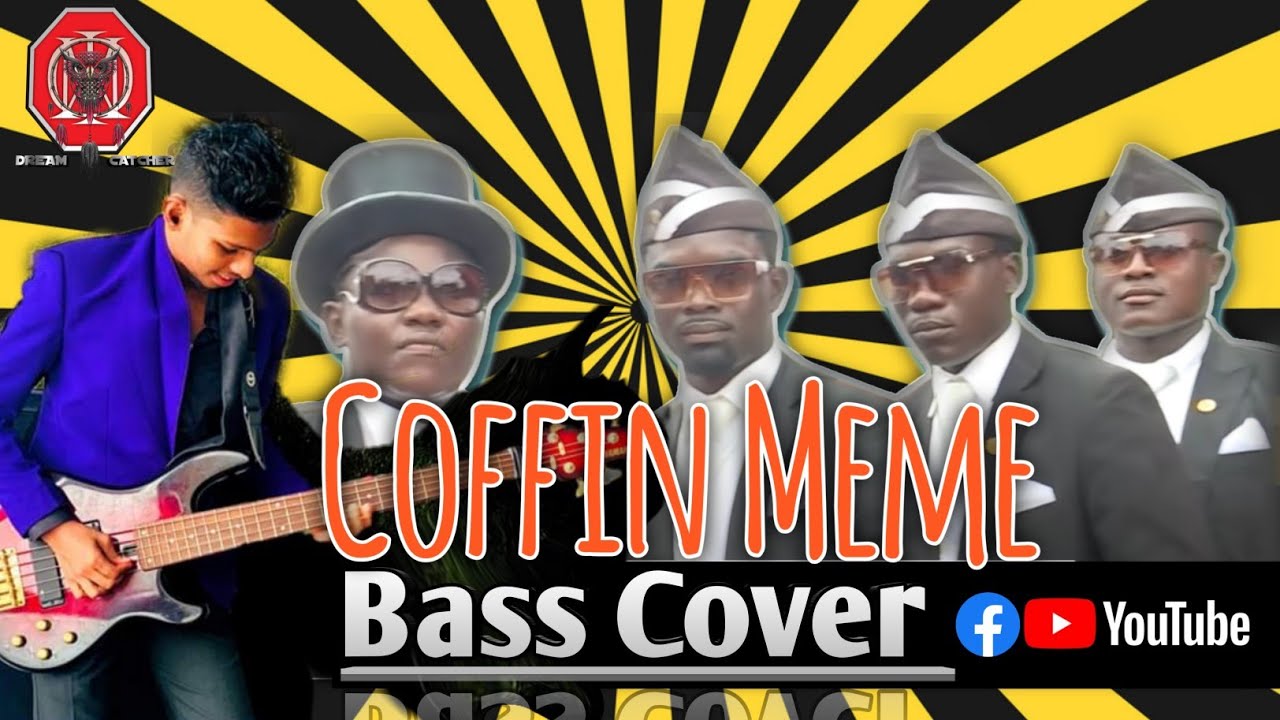 Coffin Dance Meme Bass Cover