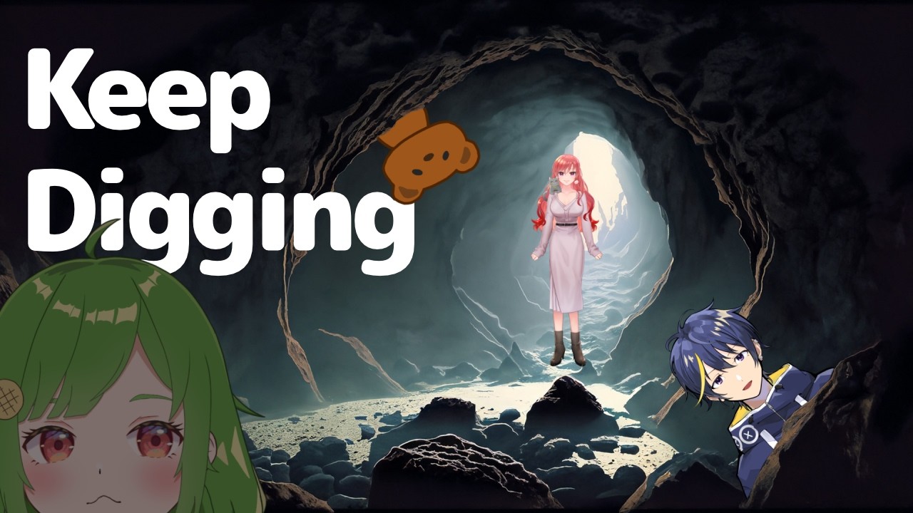【 Keep Digging 】穴掘り四兄弟【 んぱろめ。視点 】