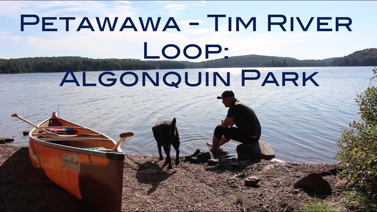 Petawawa - Tim River Loop: Algonquin Park. September 2018