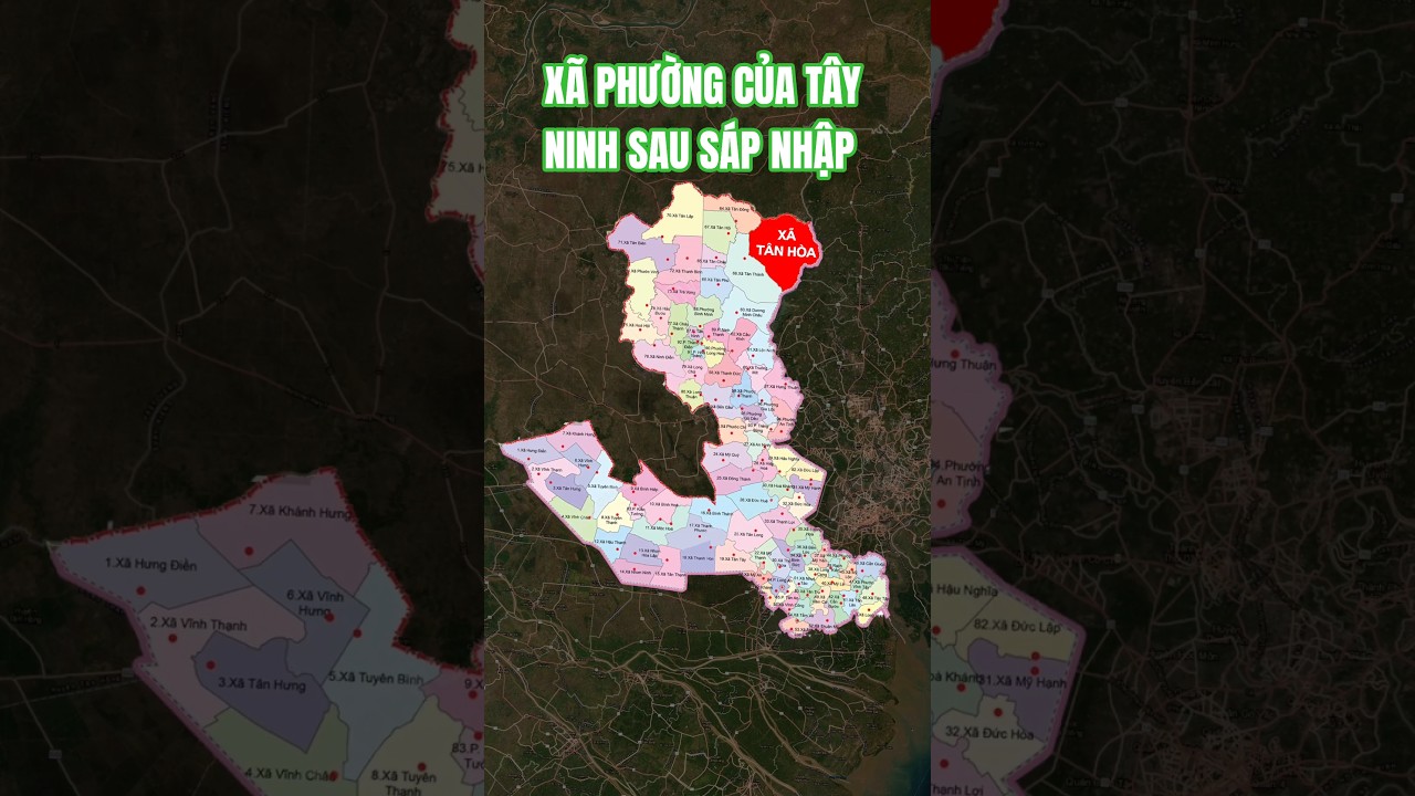 C&aacute;c x&atilde; phường của T&acirc;y Ninh sau s&aacute;p nhập