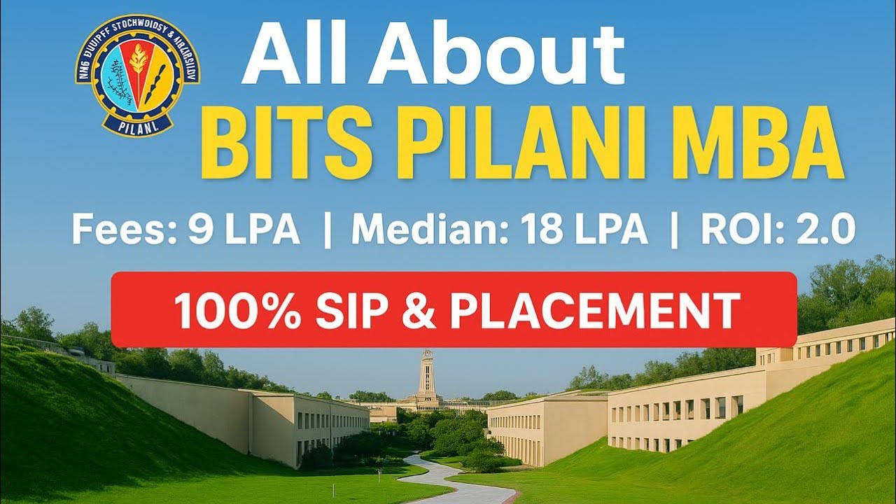 BITS PILANI MBA| FEES| ADMISSION PROCESS| ROI| PLACEMENTS 