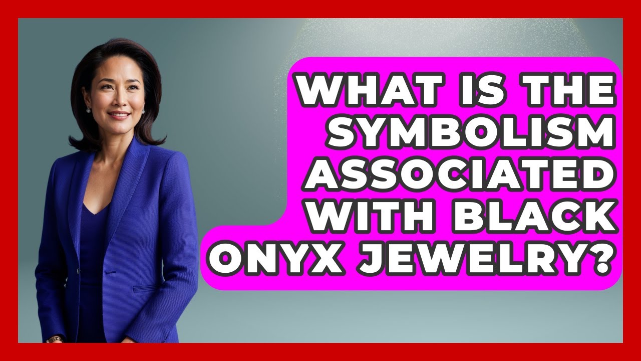 What Is The Symbolism Associated With Black Onyx Jewelry? - Jewelry Market Spotlight