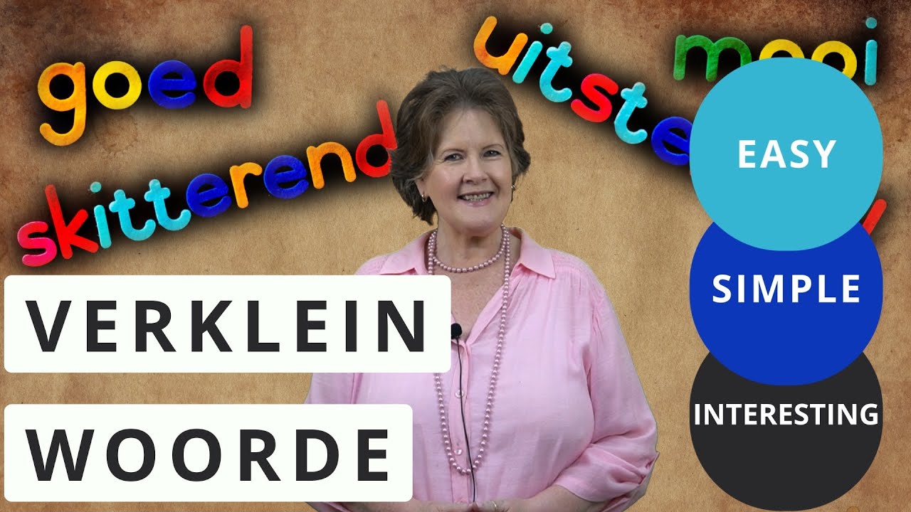 How to make WORDS small in AFRIKAANS - VERKLEIN WOORDE