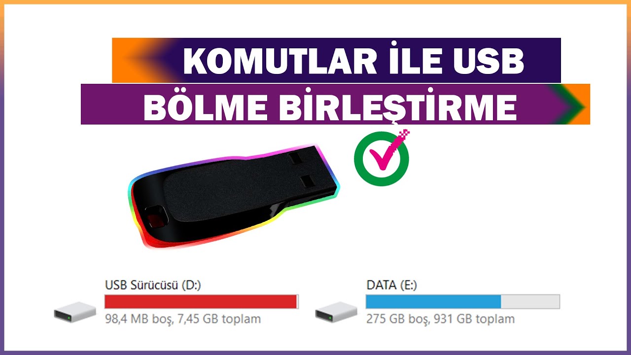 Komutlar ile USB-Flash disk Nasıl İkiye Bölünür veya Birleştirilir | Programsız 2 Farklı Yöntemle
