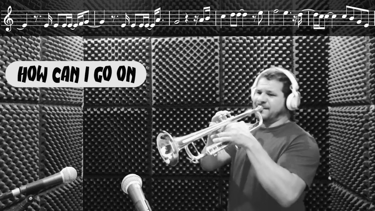 How Can I Go On - Trompete