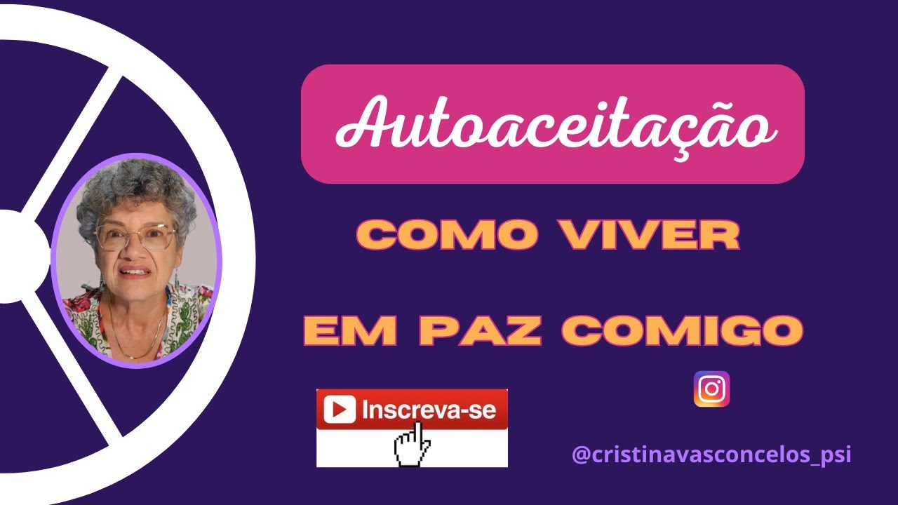 AUTOACEITAÇÃO - como viver em paz comigo