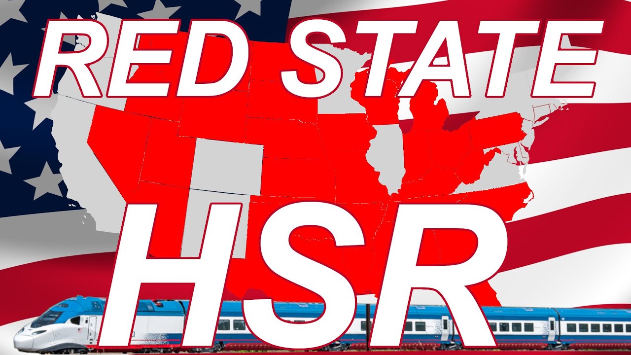 Red State HSR : 10 Improbable High Speed Rail Projects