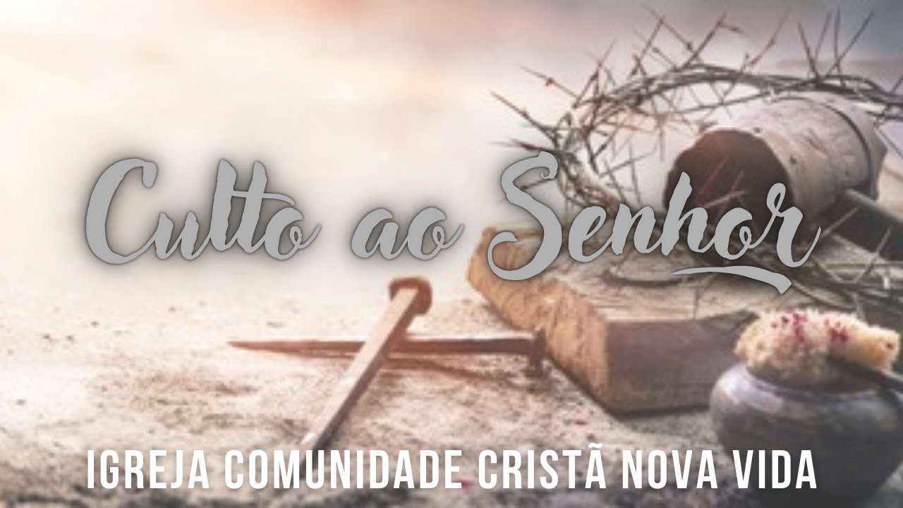 CULTO AO SENHOR : CRISTO E A SUA OBRA