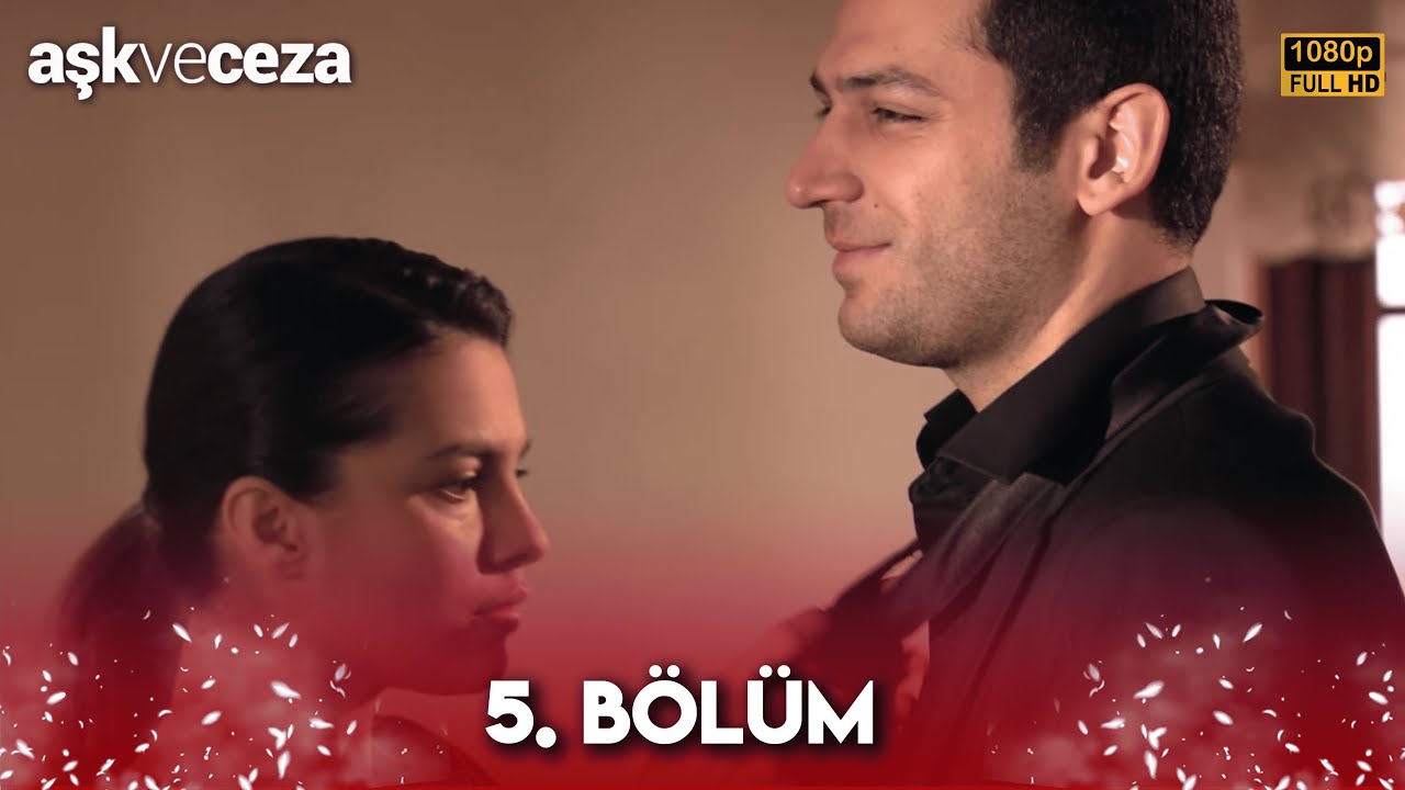 Aşk ve Ceza | 5. B&ouml;l&uuml;m FULL HD
