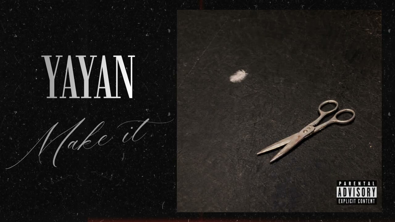 YAYAN - MAKE IT ( Official Audio )