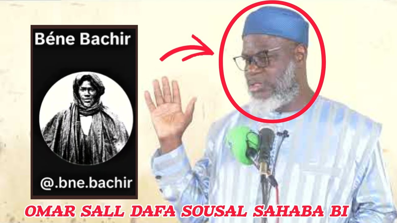 SËRIÑ BÉN BACHIR WAKH DJI OMAR SALL WAKHAL SAHABA BI WEROUL 