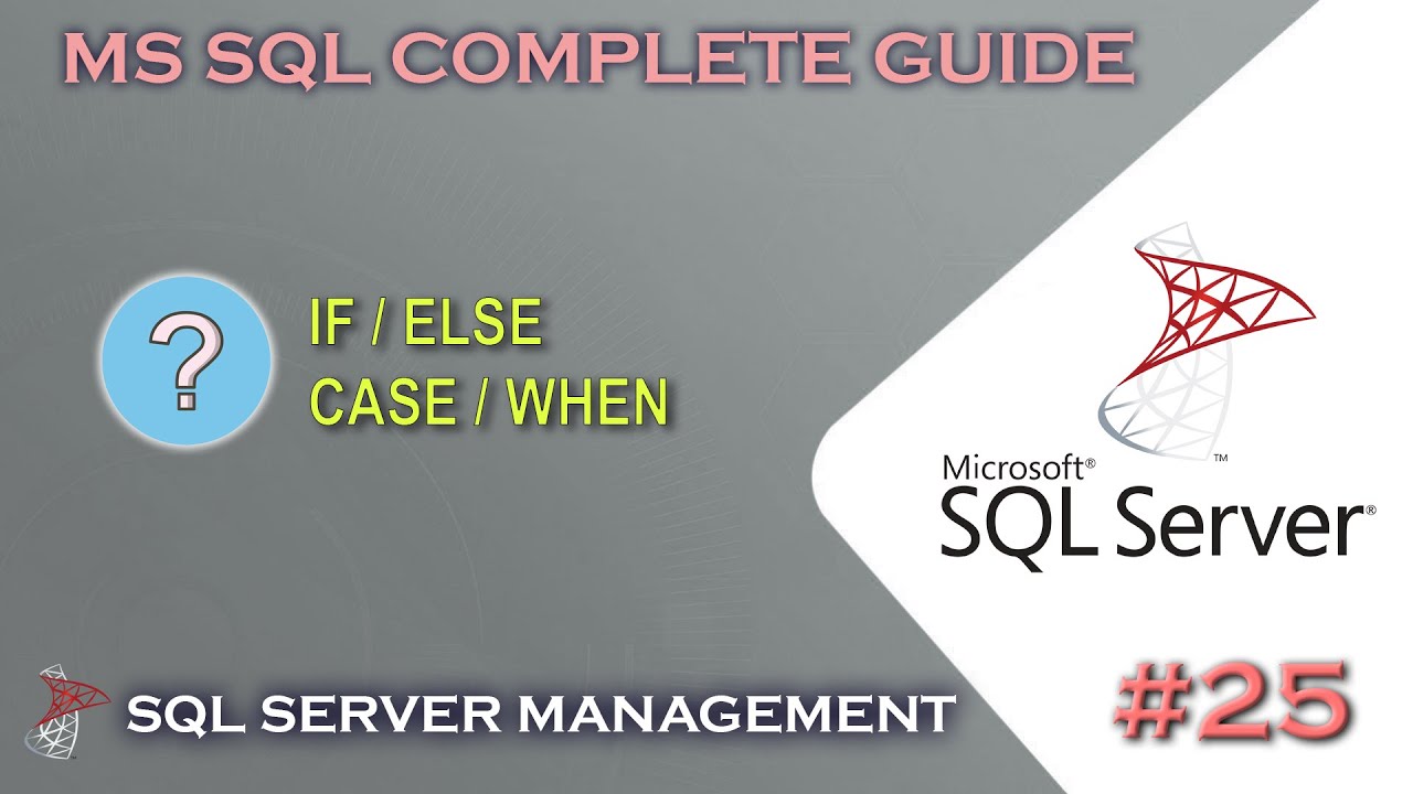 MS SQL | If/Else - Case/When #25