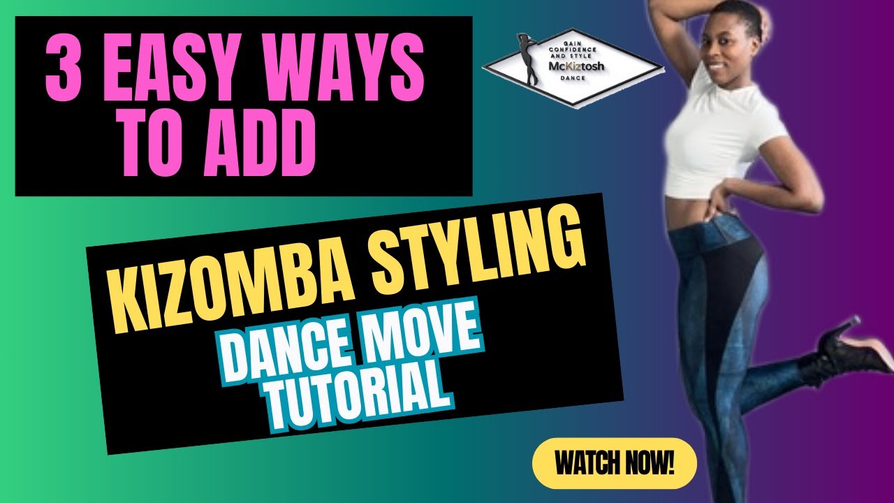 3 Easy Ways to Add Kizomba Styling- Dance Move Tutorial