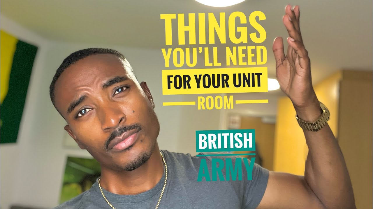 ITEMS YOU’LL NEED FOR YOUR UNIT ROOM | BRITISH ARMY