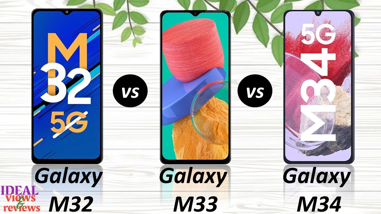 samsung galaxy m32 vs samsung galaxy m33 vs samsung galaxy m34 5G