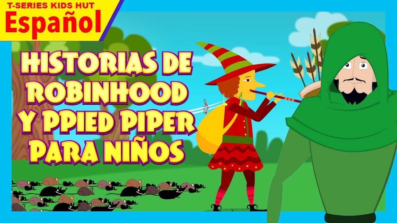 Historias De Robinhood Y Ppied Piper Para Niños | cuentos para ninos en espanola