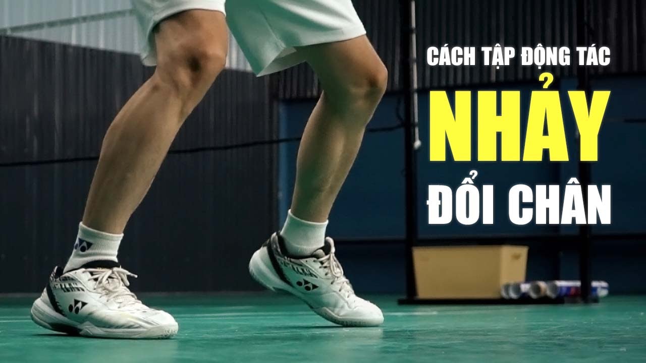 Bài Tập Cầu Lông | Phần 7: Cách tập động tác nhảy đổi chân trong đánh cầu lông – Đinh Xuân Bảo