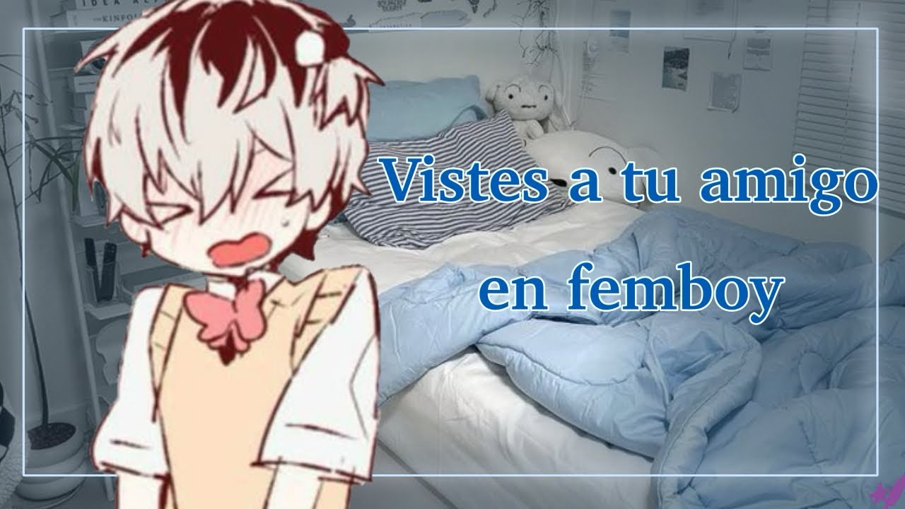 ★ Vistes a tu amigo en femboy | Yaoi | Boy. ★