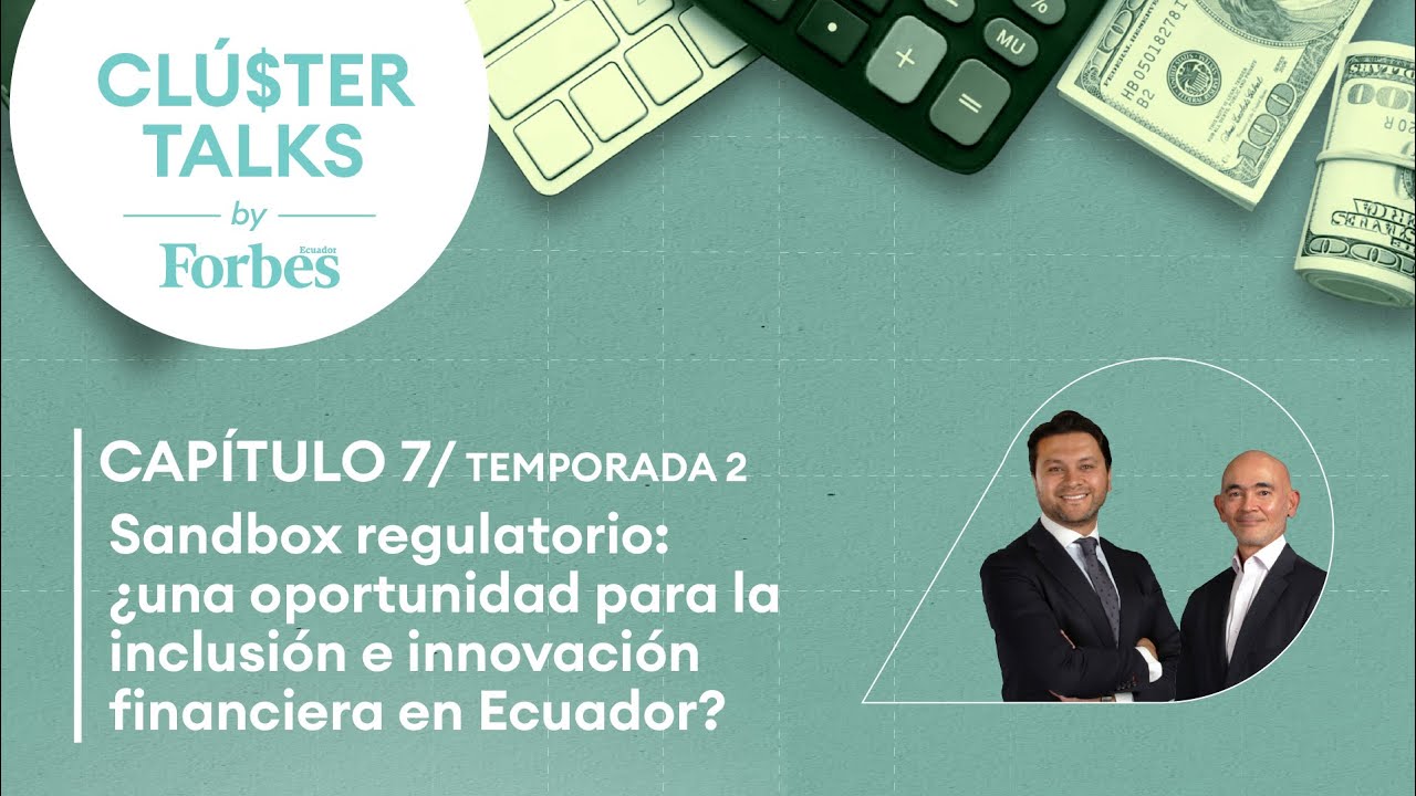 #Sandbox regulatorio: ¿una oportunidad para la inclusión e innovación financiera en Ecuador?