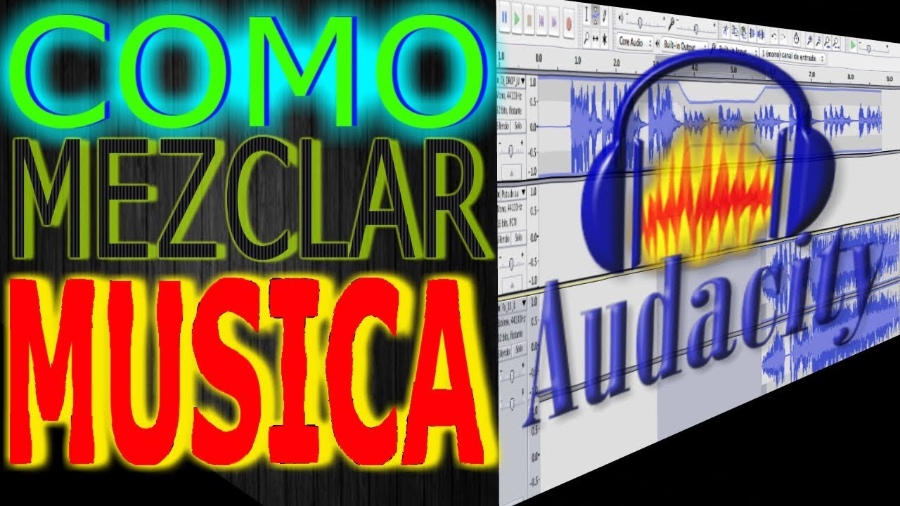 Cómo MEZCLAR MÚSICA en AUDACITY [sin complicaciones] GRATIS!!!!